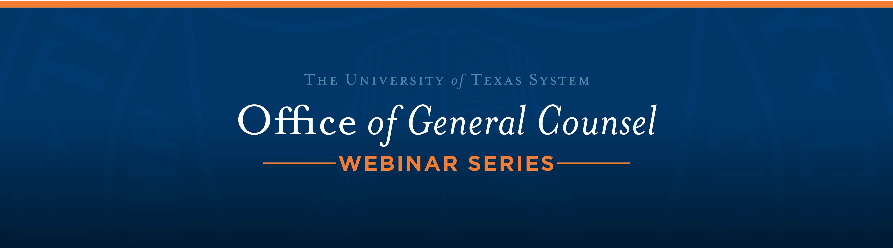 The Office of General Counsel Webinar Series