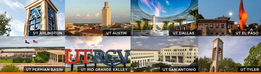 Collage of the 8 academic universities of the UT System, text on the image lists the names of the universities: UT Arlington, UT Austin, UT Dallas, UT El Paso, UT Permian Basin, UT Rio Grande Valley, UT San Antonio, and UT Tyler.