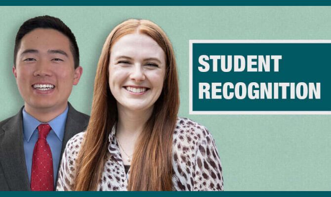 Two students, Mallory Walters and Leonard Wang, with the words "Student Recognition"
